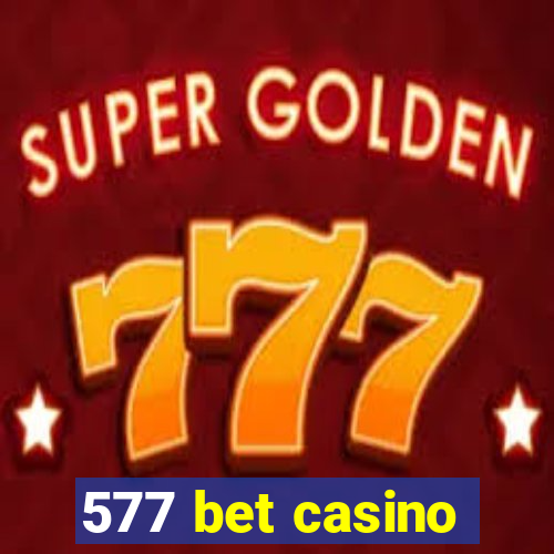 577 bet casino